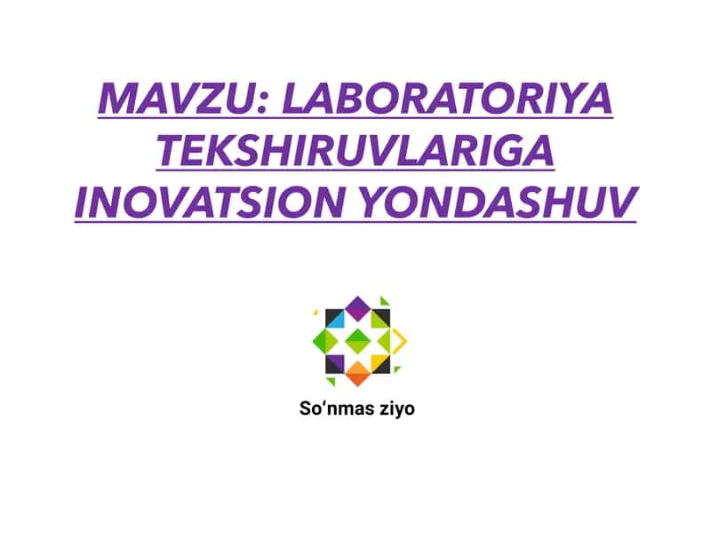 Labaratoriya tekshiruvlariga innovatsion yondashuv 1