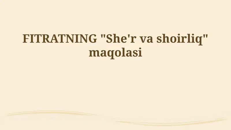 FITRATNING "She'r va shoirliq" maqolasi 1