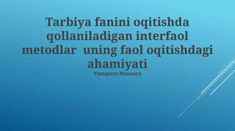 Interaktiv usullar Tarbiya fanini o'qitishda 1