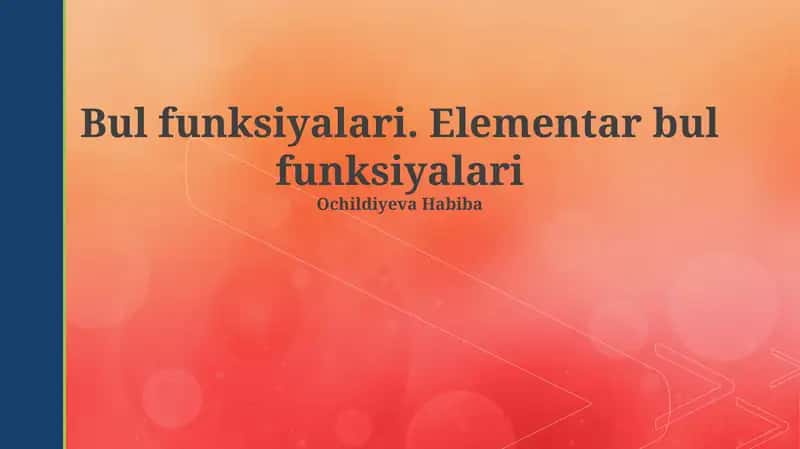 Bul funksiyalari. Elementar bul funksiyalari 1