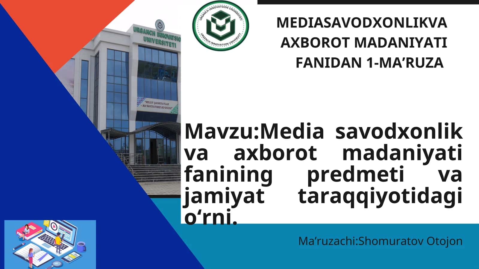 Mediasavodxonlik va axborot madaniyati fanidan 1-ma'ruza 1