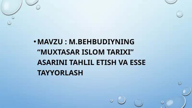 M.Behbudiyning “Muxtasar islom tarixi” asarini tahlil etish va esse tayyorlash 1