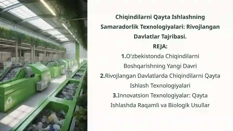 Chiqindilarni Qayta Ishlashning Samaradorlik Texnologiyalari: Rivojlangan Davlatlar Tajribasi