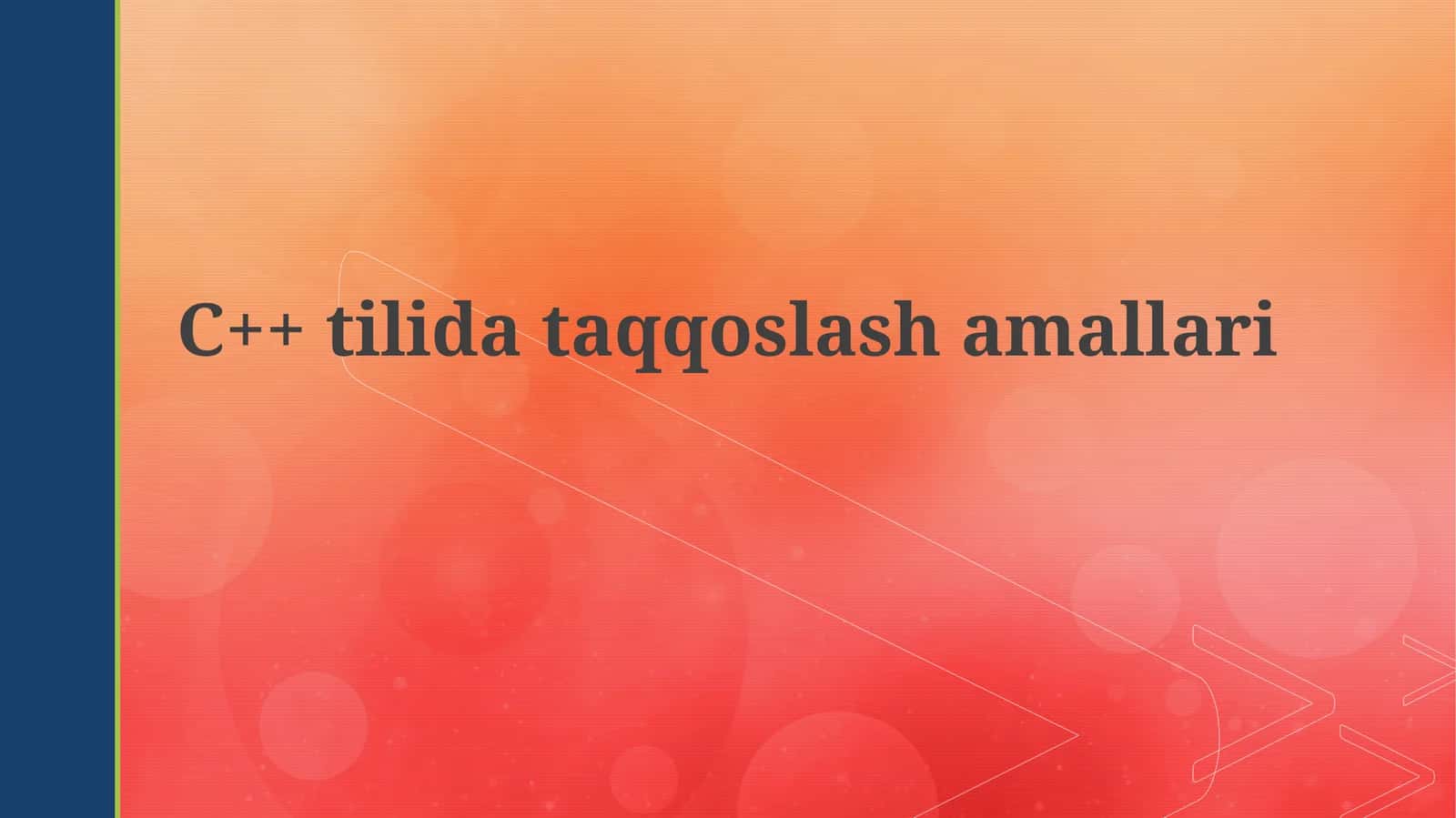 C++ tilida taqqoslash amallari 1