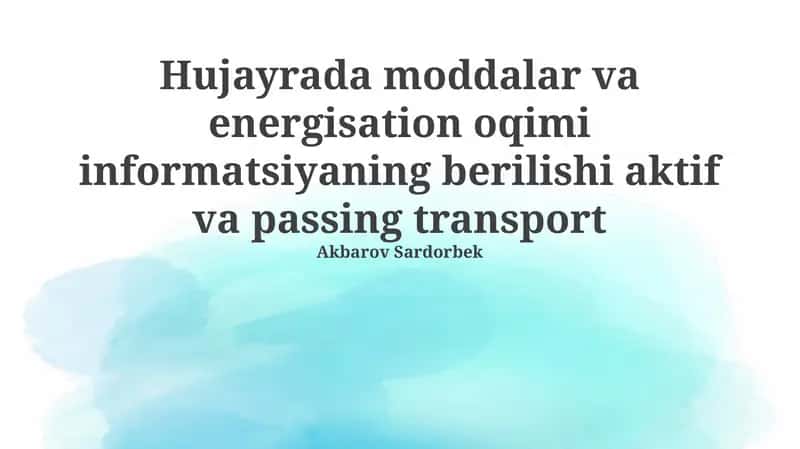 Hujayradagi moddalar va energiya oqimi 1