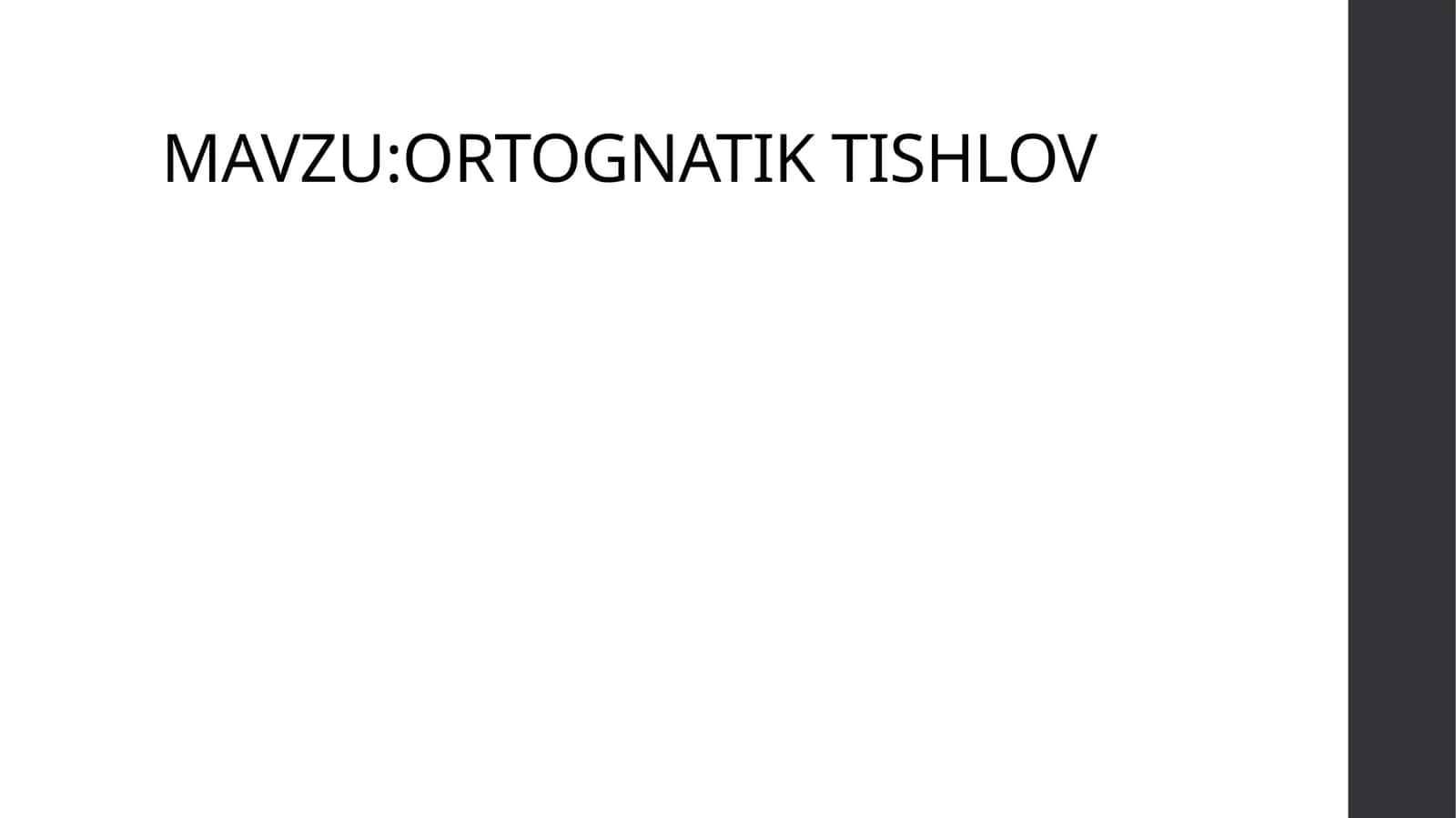 ORTOGNATIK TISHLOV 1