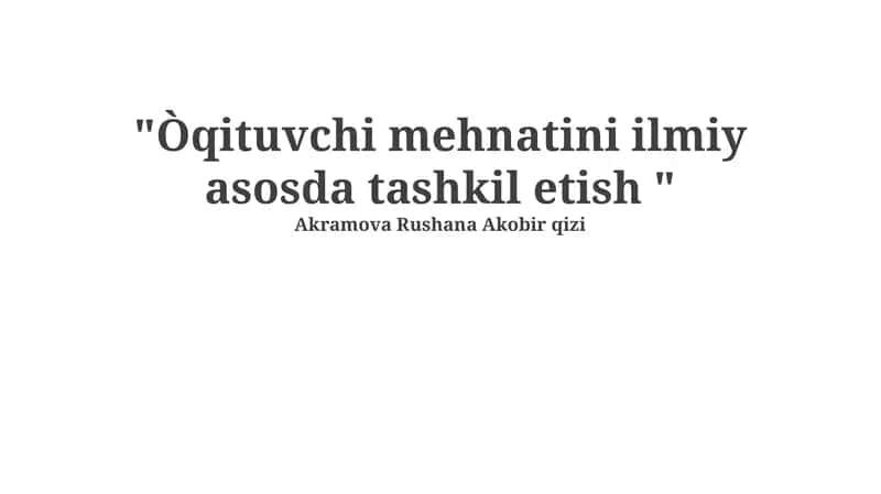 Òqituvchi mehnatini ilmiy asosda tashkil etish 1