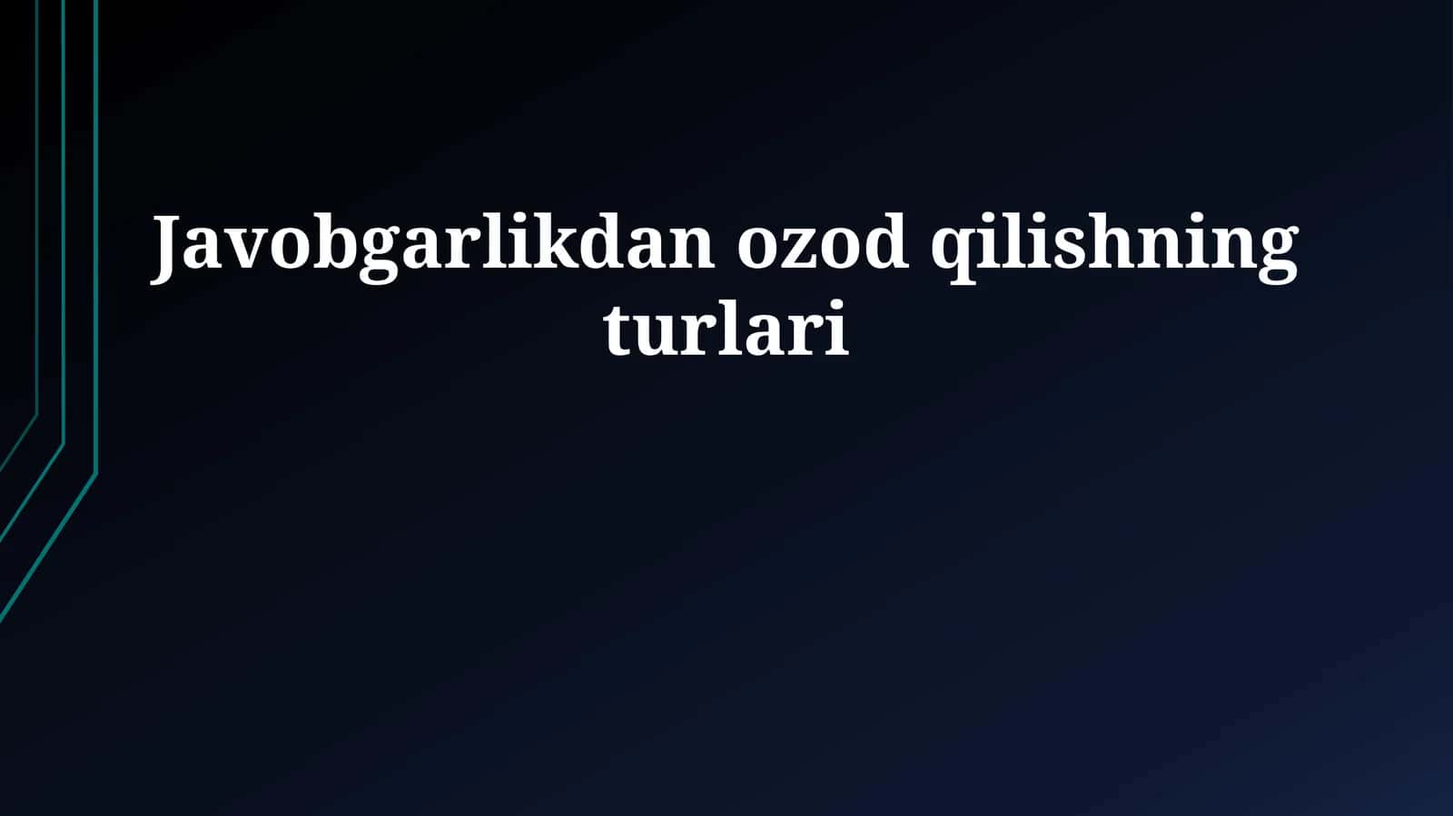 Javobgarlikdan ozod qilishning turlari 1
