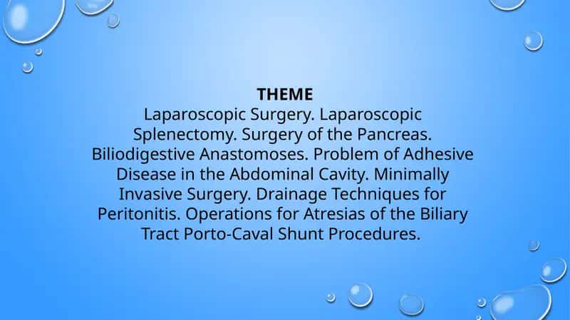 Laparoscopic Surgery. Laparoscopic Splenectomy. Surgery of the Pancreas. Biliodigestive Anastomose 1