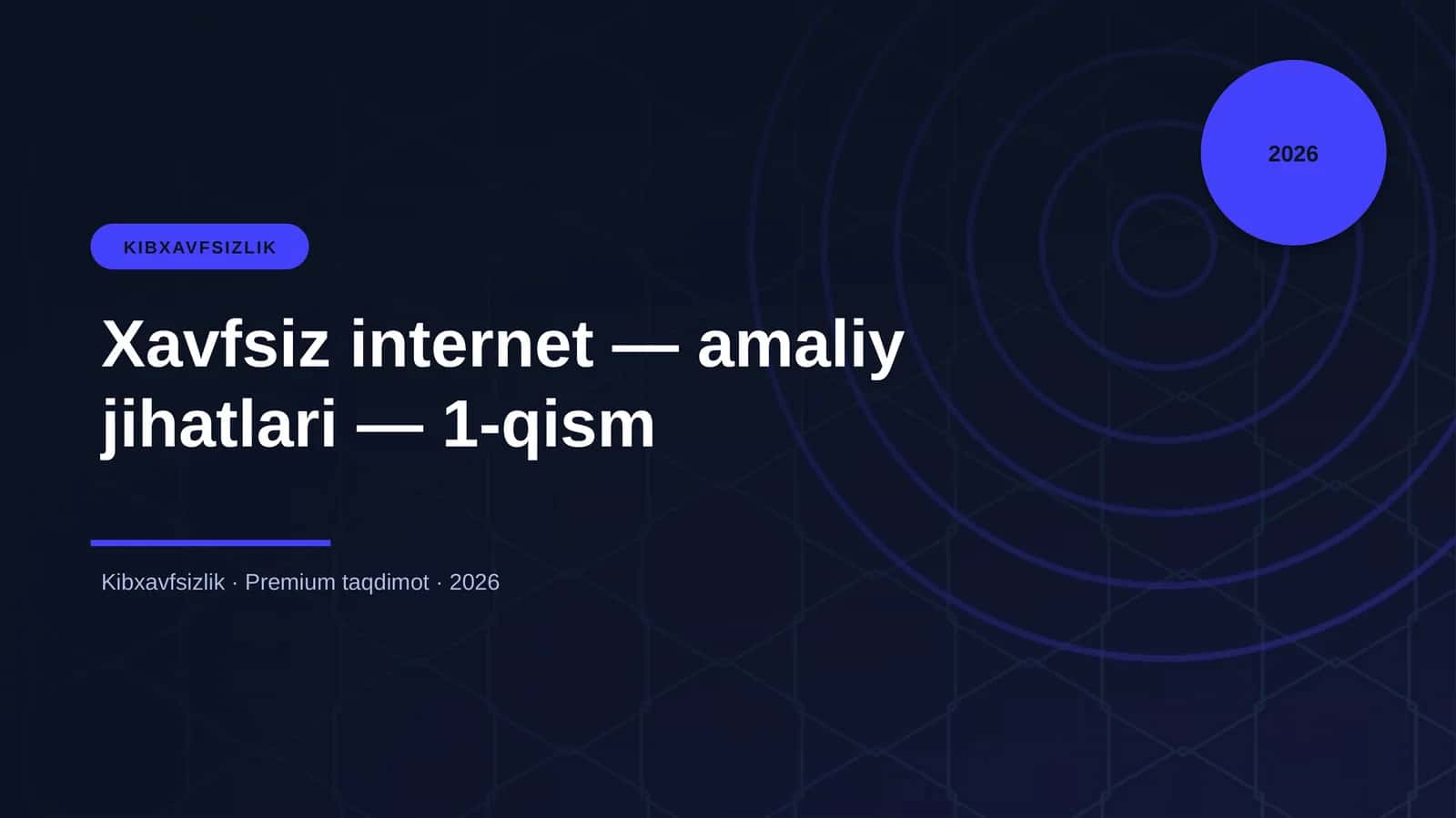 Xavfsiz internet — amaliy jihatlari — 1-qism 1