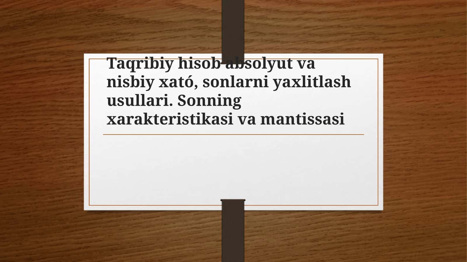 Taqribiy hisobabsolyut va nisbiy xatólar 1