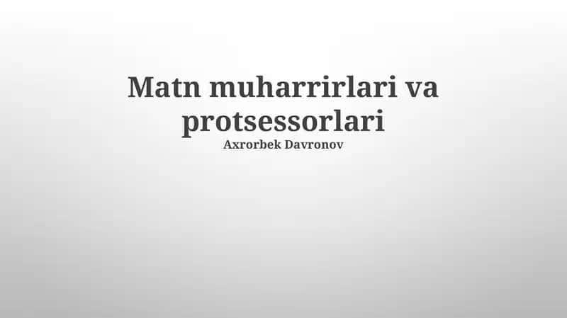 Matn muharrirlari va protsessorlari 1