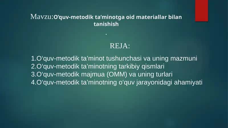 O’quv-metodik ta’minotga oid materiallar bilan tanishish 1