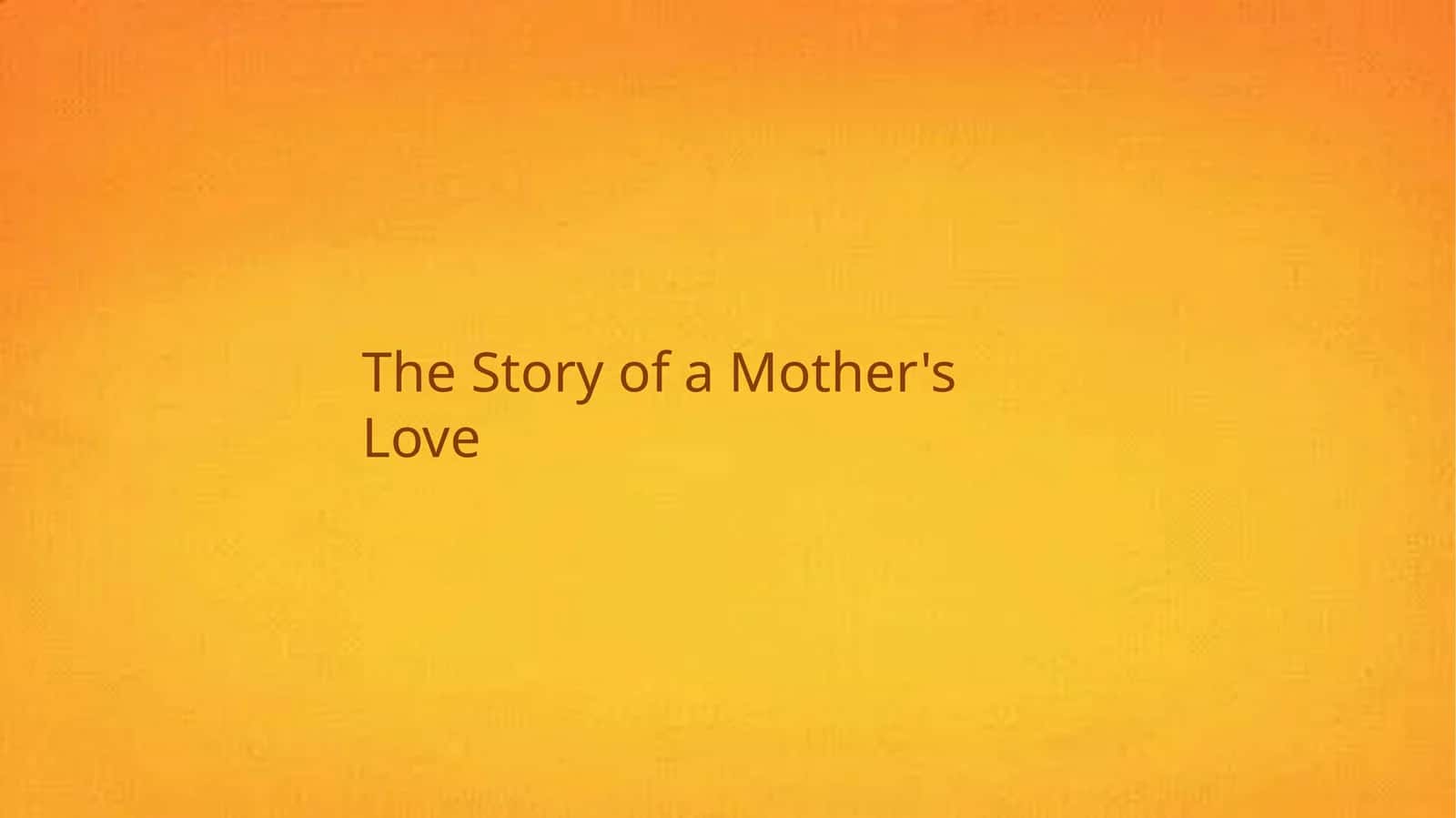 The Story of a Mother's Love 1