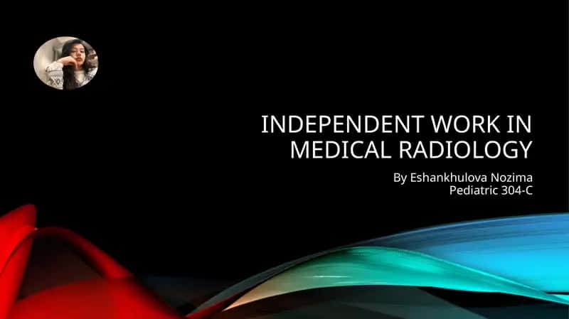 Independent work in medical radiology 1