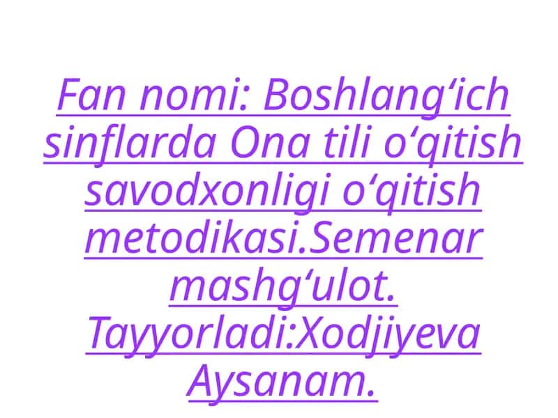 Boshlangʻichsinflarda Onatilioʻqitish savodxonligi oʻqitish metodikasi 1