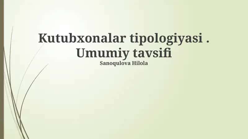 Kutubxonalar tipologiyasi. Umumiy tavsifi 1