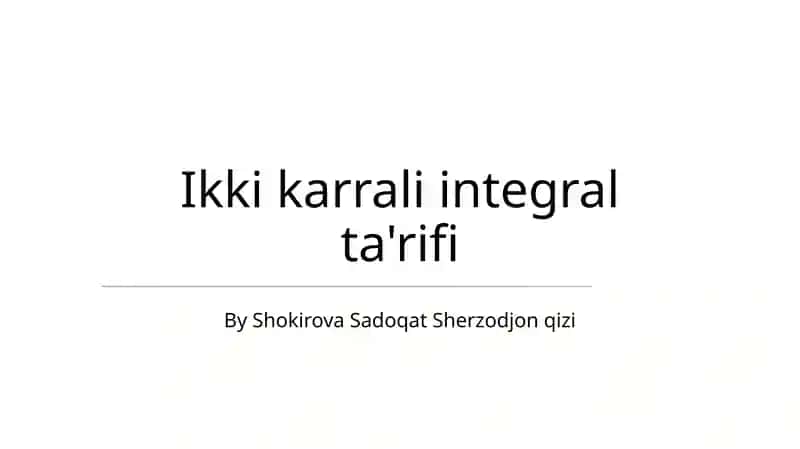 Ikki karrali integral ta'rifi