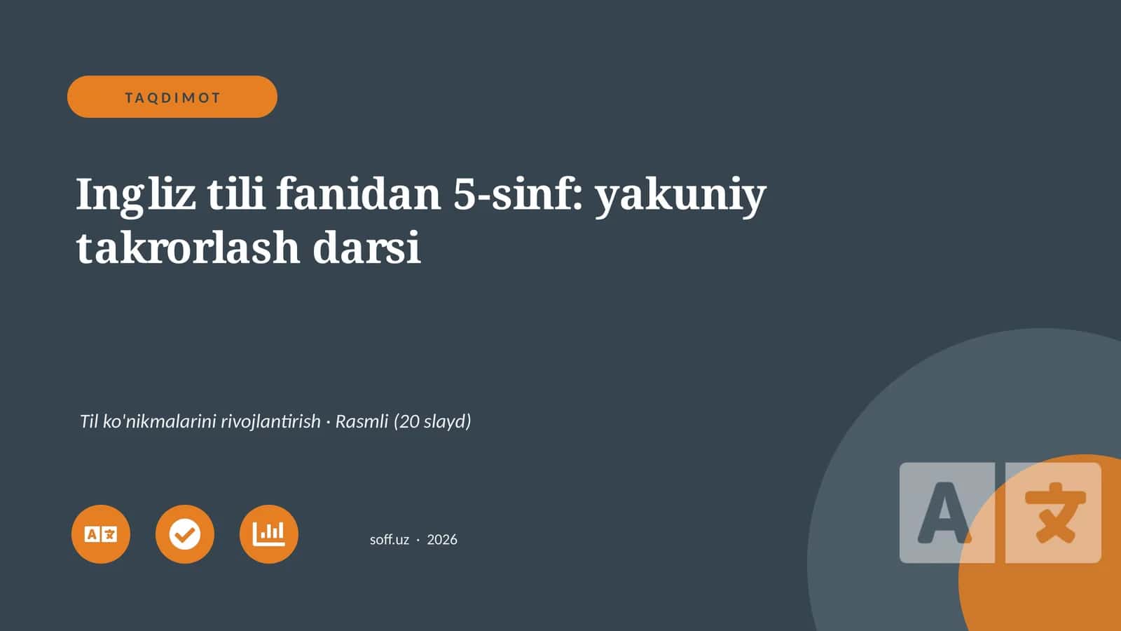 Ingliz tili fanidan 5-sinf: yakuniy takrorlash darsi 1