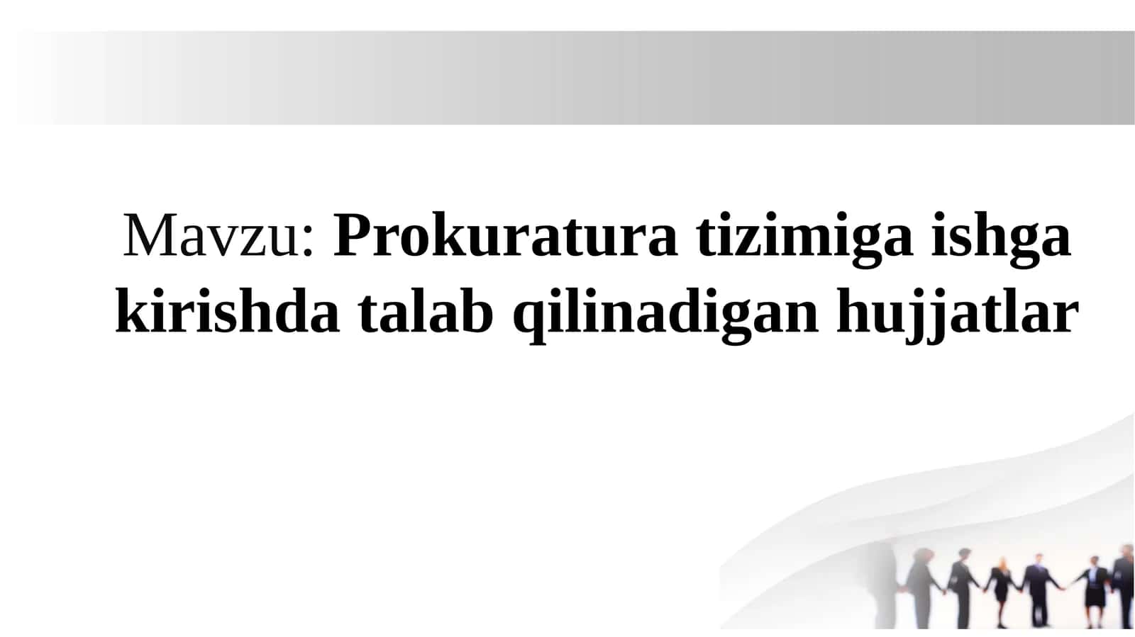 Prokuratura  tizimiga ishga kirishda talab qilinadigan hujjatlar 1