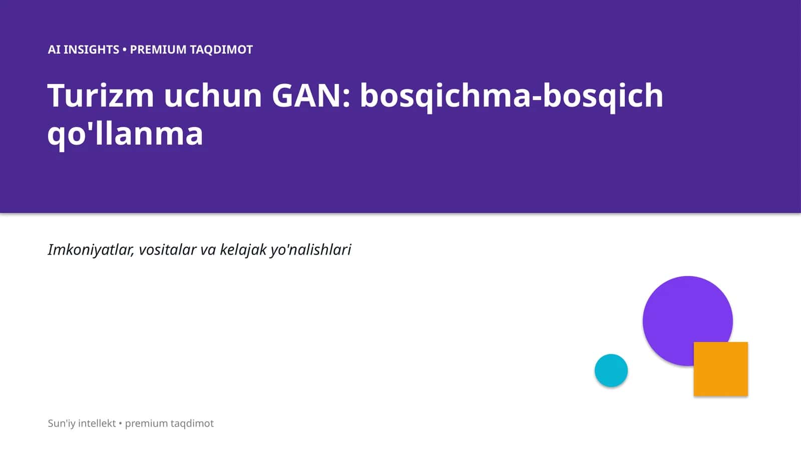 Turizm uchun GAN: bosqichma-bosqich qo'llanma 1
