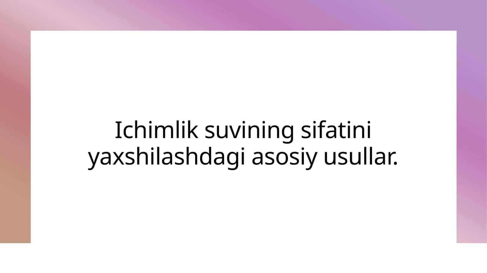 Ichimlik suvinining sifati va ahamiyati 1
