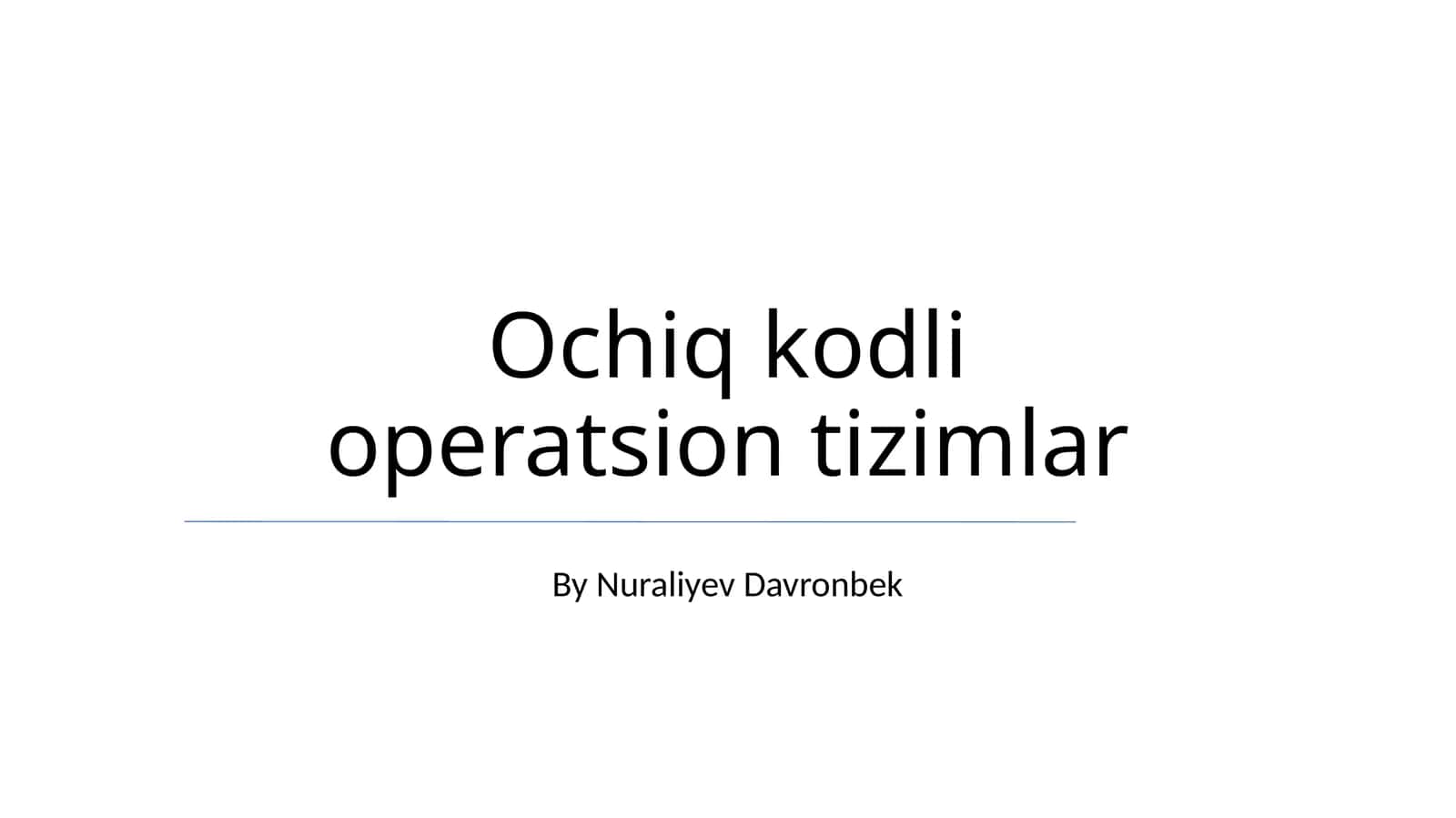 Ochiq kodli operatsion tizimlar 1