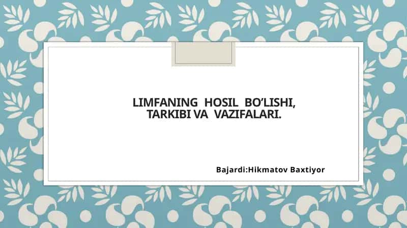 Limfaning hosil bo'lishi 1