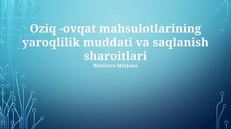 Oziq -ovqat mahsulotlarining yaroqlilik muddati va saqlanish sharoitlari 1