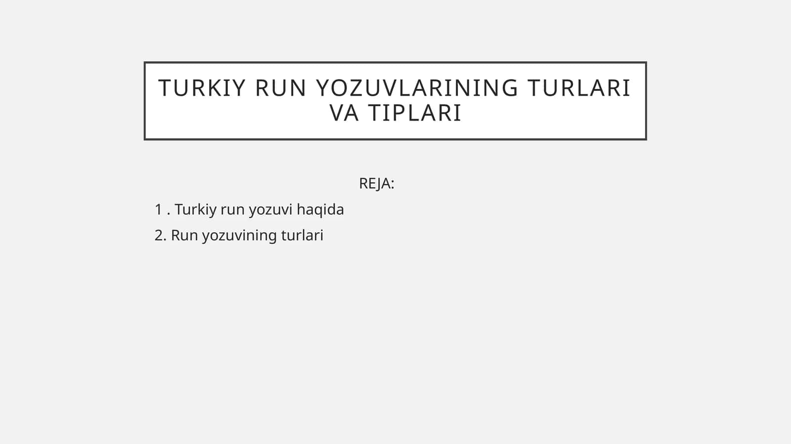 Turkiy run yozuvlarining turlari va tiplari 1