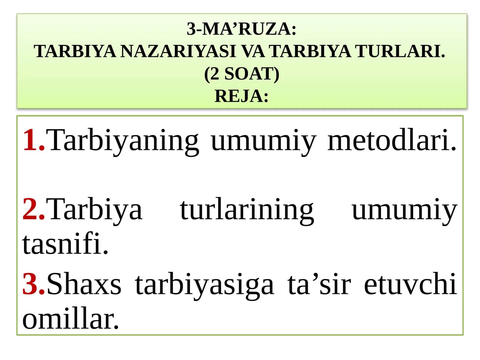 3-MA’RUZA:TARBIYA NAZARIYASI VA TARBIYA TURLARI.(2 SOAT) 1