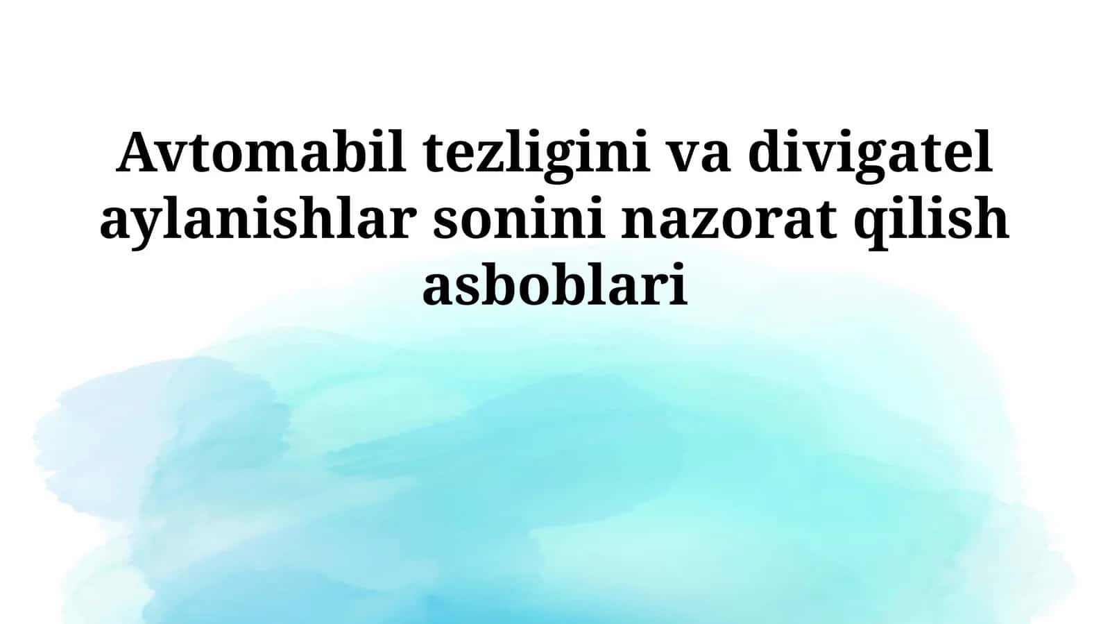 Avtomobil tezligini va divigatel aylanishlar sonini nazorat qilish asboblari 1