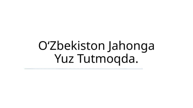 Oʻzbekiston Jahonga Yuz Tutmoqda 1