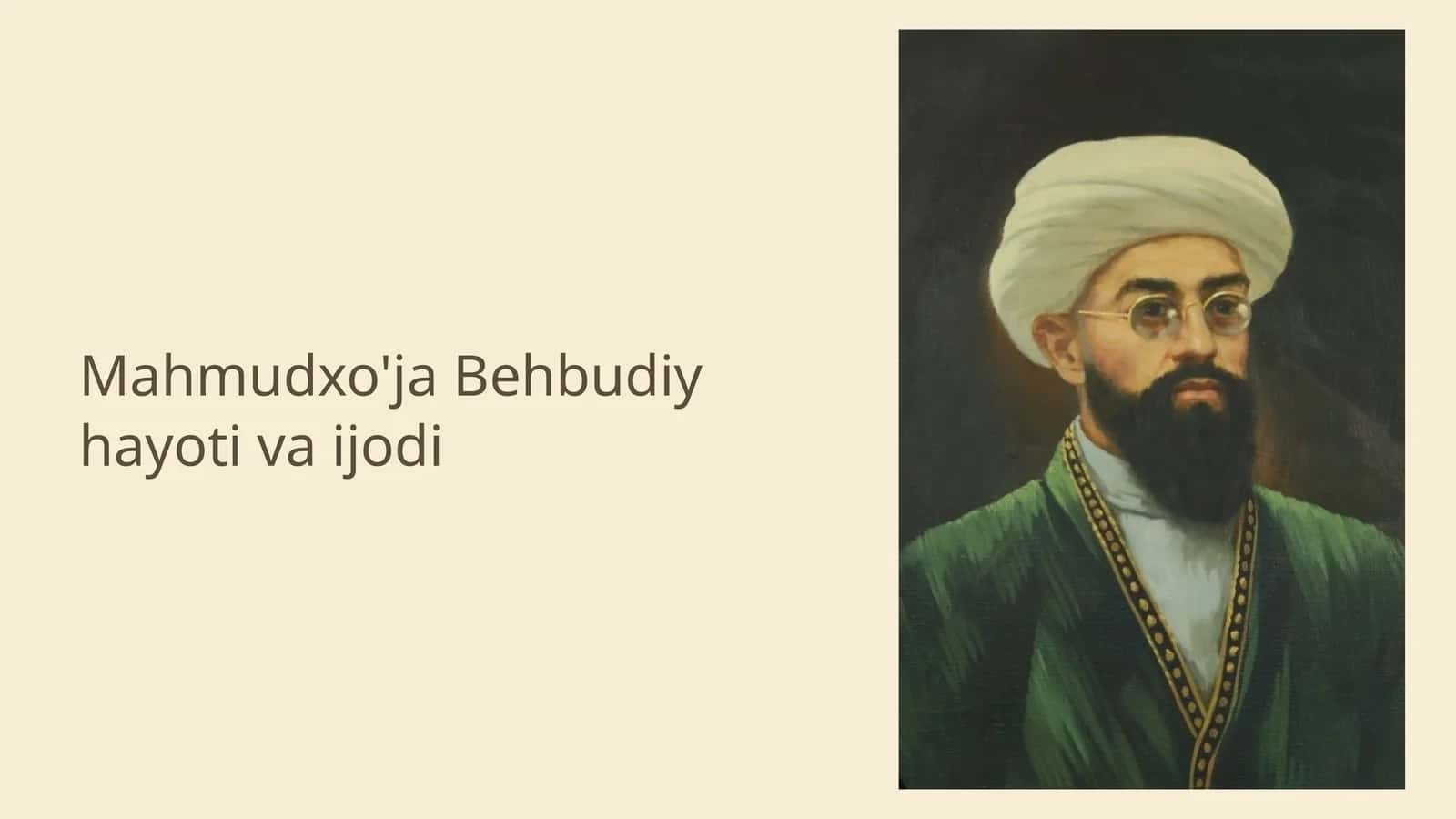Mahmudxo'ja Behbudiy hayoti va ijodi 1