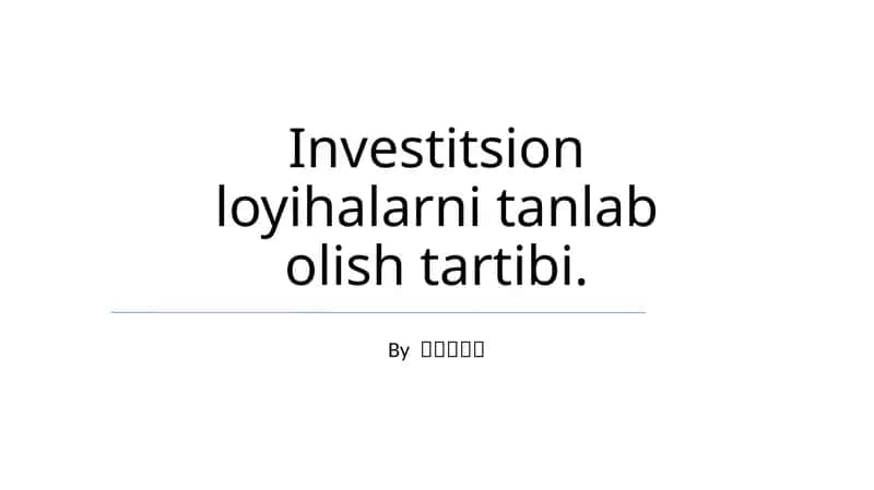 Investitsion loyihalarni tanlab olish tartibi 1