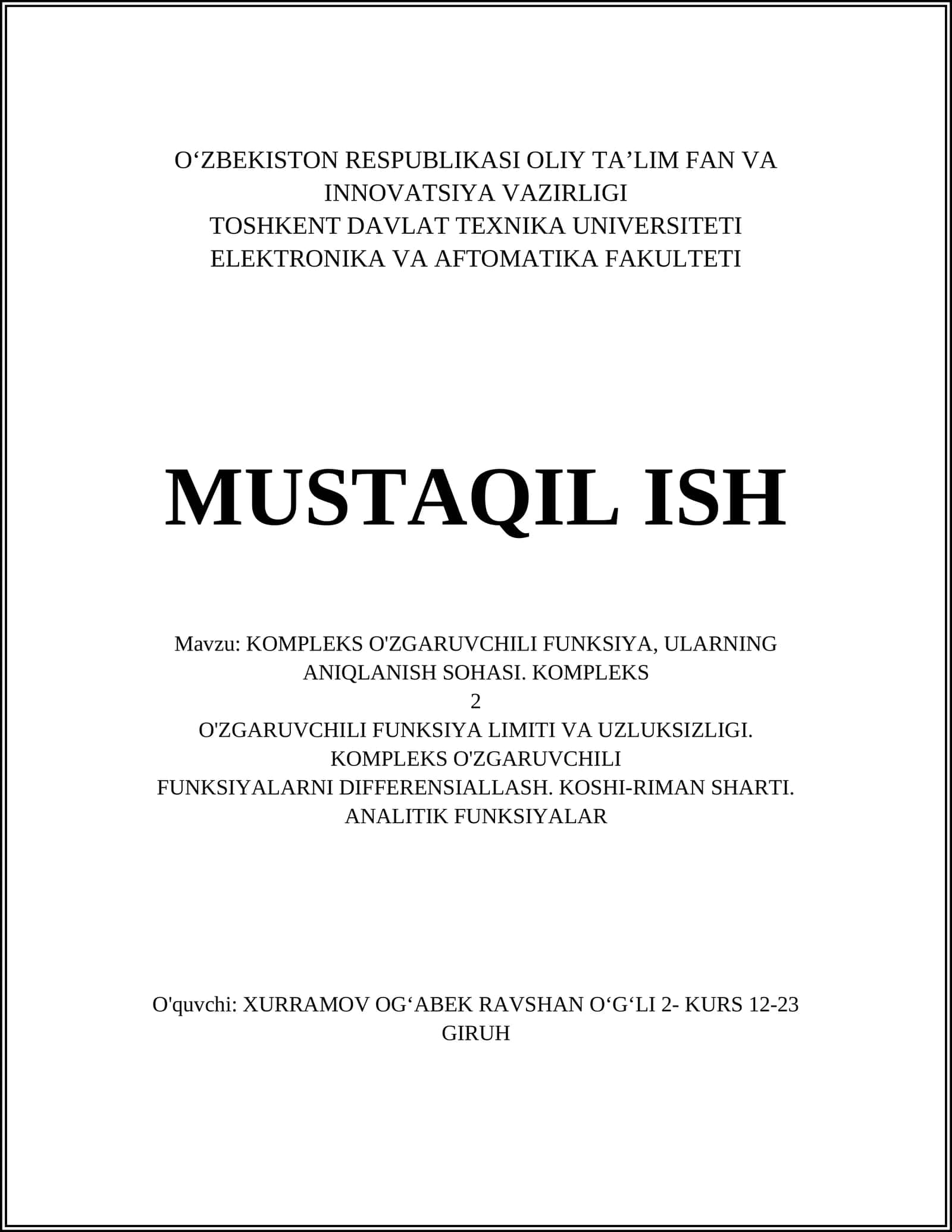 KOMPLEKS O'ZGARUVCHILI FUNKSIYA, ULARNING ANIQLANISH SOHASI. KOMPLEKS O'ZGARUVCHILI FUNKSIYA LIMITI VA UZLUKSIZLIGI. KOMPLEKS O'ZGARUVCHILI FUNKSIYALARNI DIFFERENSIALLASH. KOSHI-RIMAN SHARTI. ANALITIK FUNKSIYALAR 1