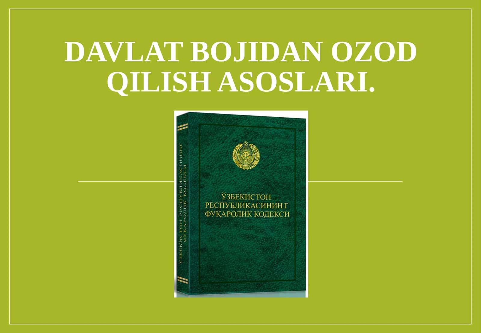Davlat bojidan ozod qilish asoslari 1