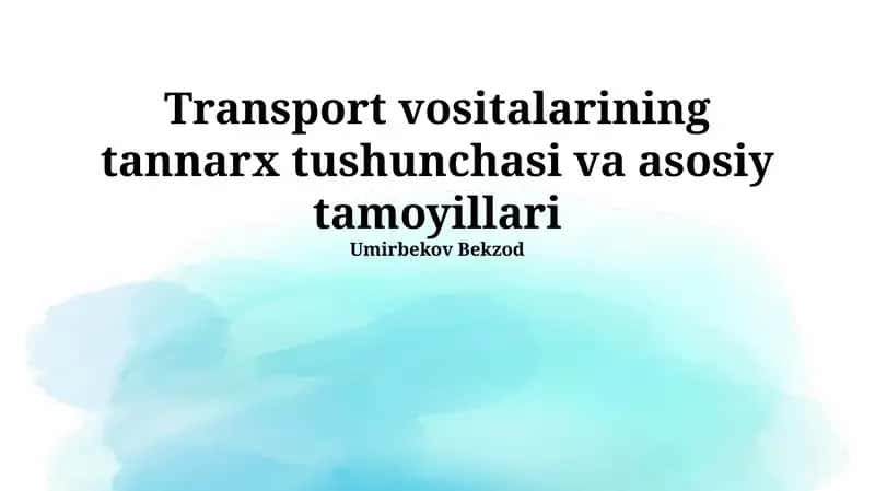 Transport vositalarining tannarx tushunchasi va asosiy tamoyillari 1