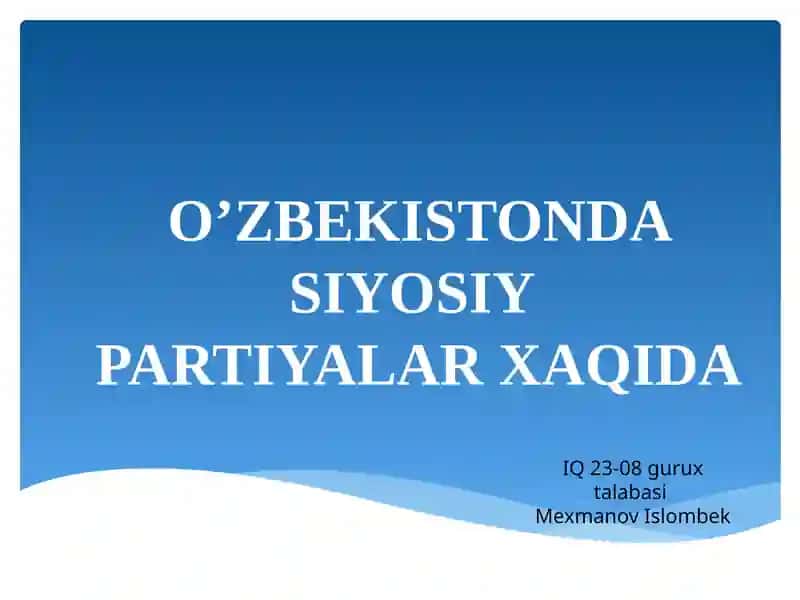 O'zbekistonda Siyosiy Partiyalar Xaqida