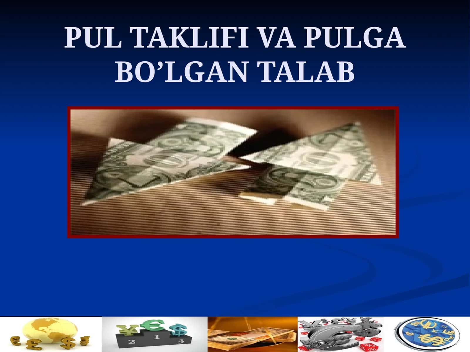 PUL TAKLIFI VA PULGA BO’LGAN TALAB 1