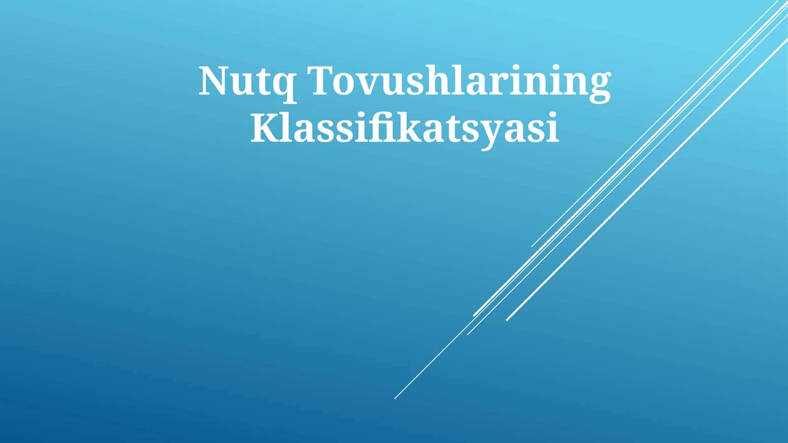 Nutq Tovushlarining Klassifikatsyasi 1