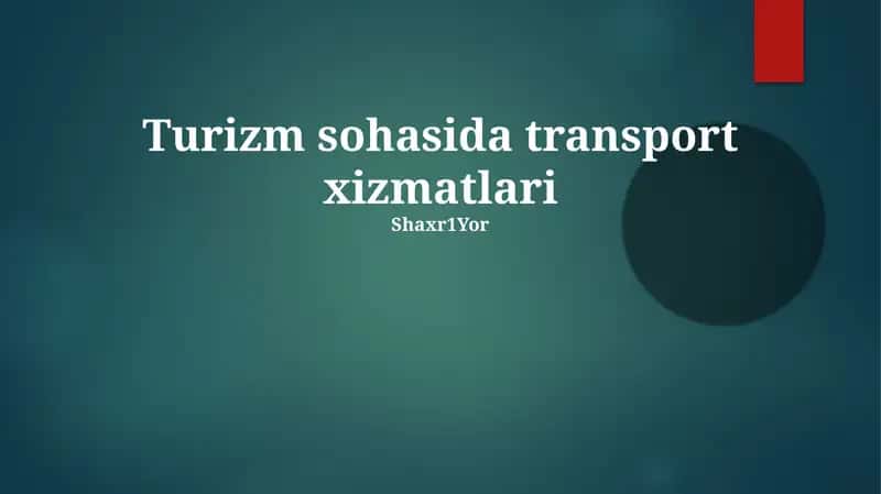 Turizm sohasida transport xizmatlari 1