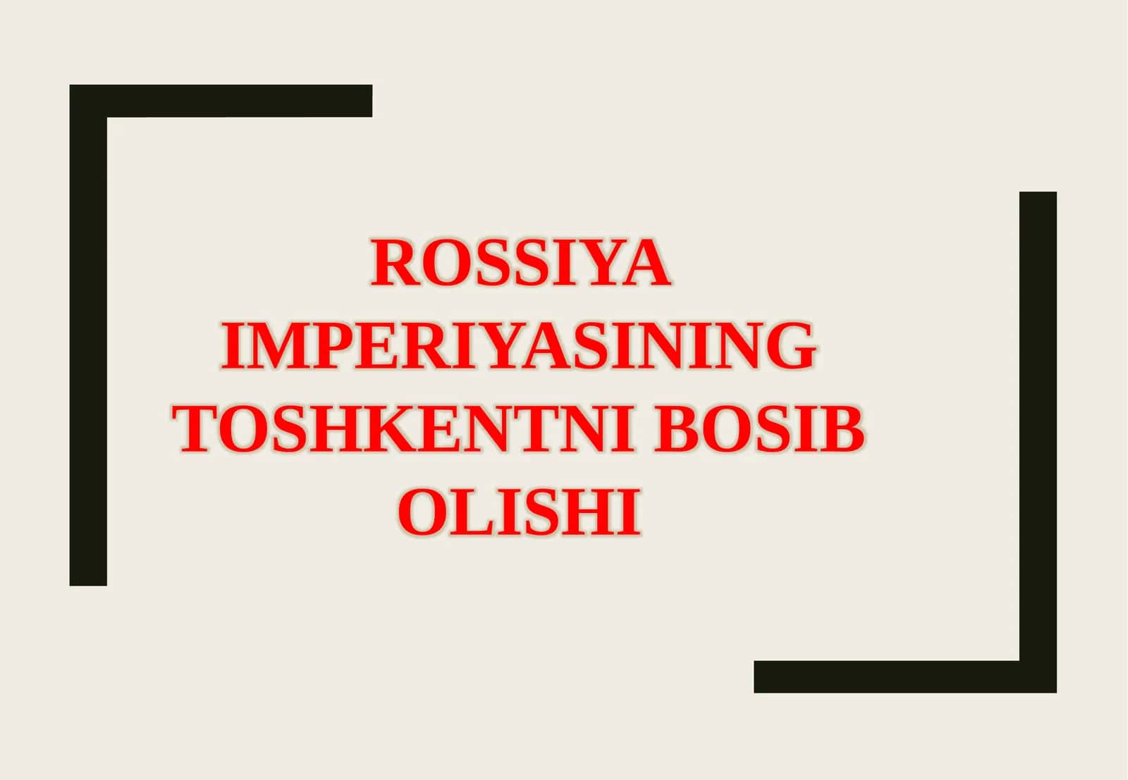 ROSSIYA IMPERIYASINING TOSHKENTNI BOSIB OLISHI 1