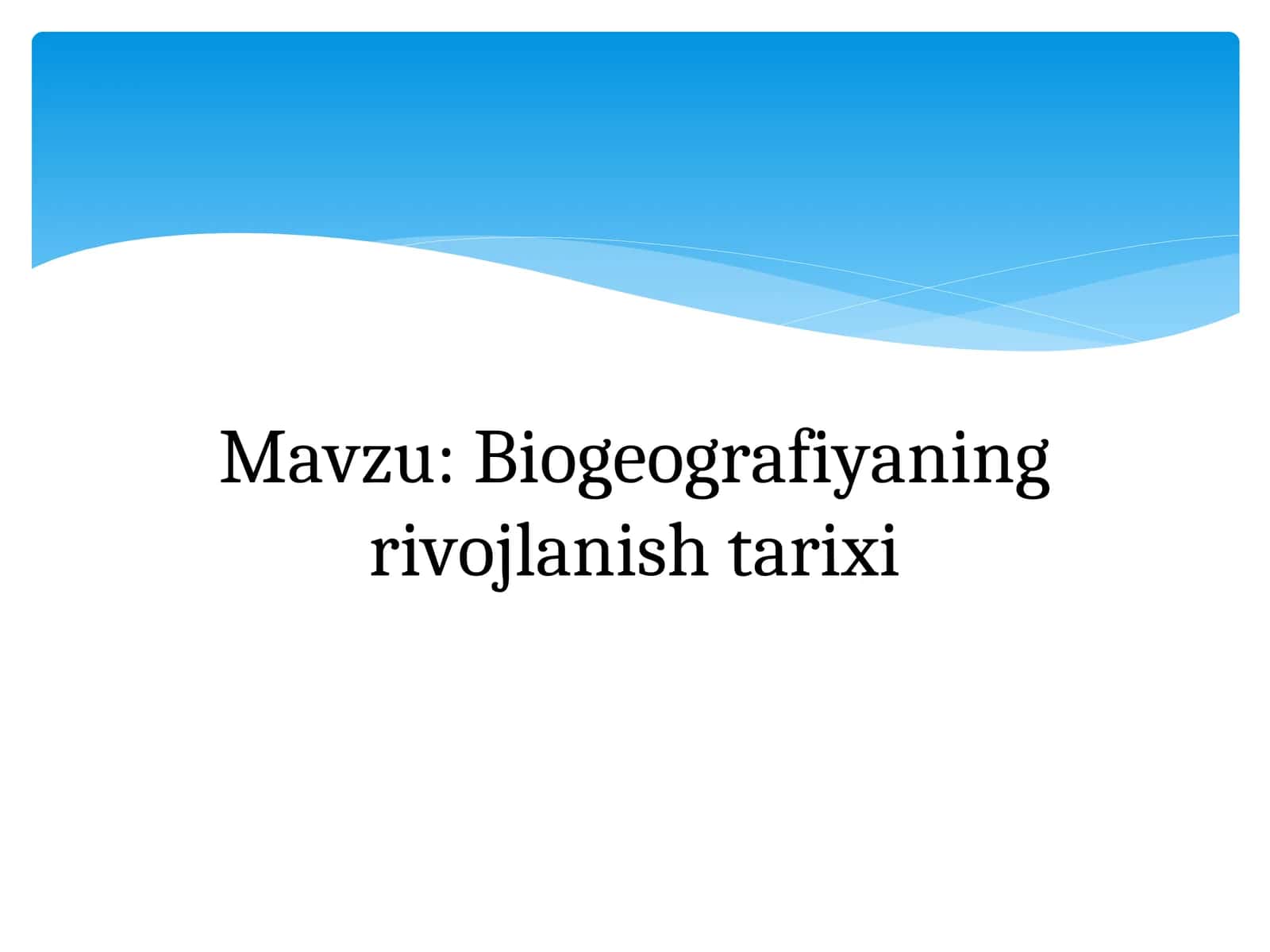 Biogeografiyaning rivojlanish tarixi 1