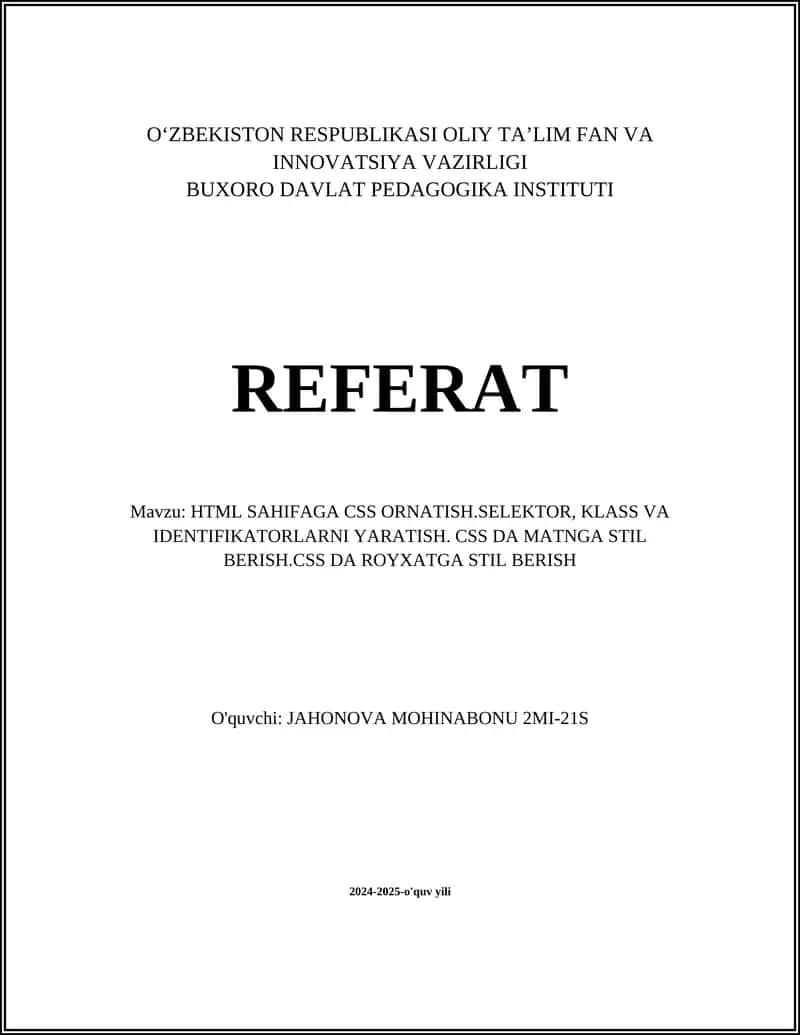 HTML SAHIFAGA CSS ORNATISH.SELEKTOR, KLASS VA IDENTIFIKATORLARNI YARATISH. CSS DA MATNGA STIL BERISH.CSS DA ROYXATGA STIL BERISH 1
