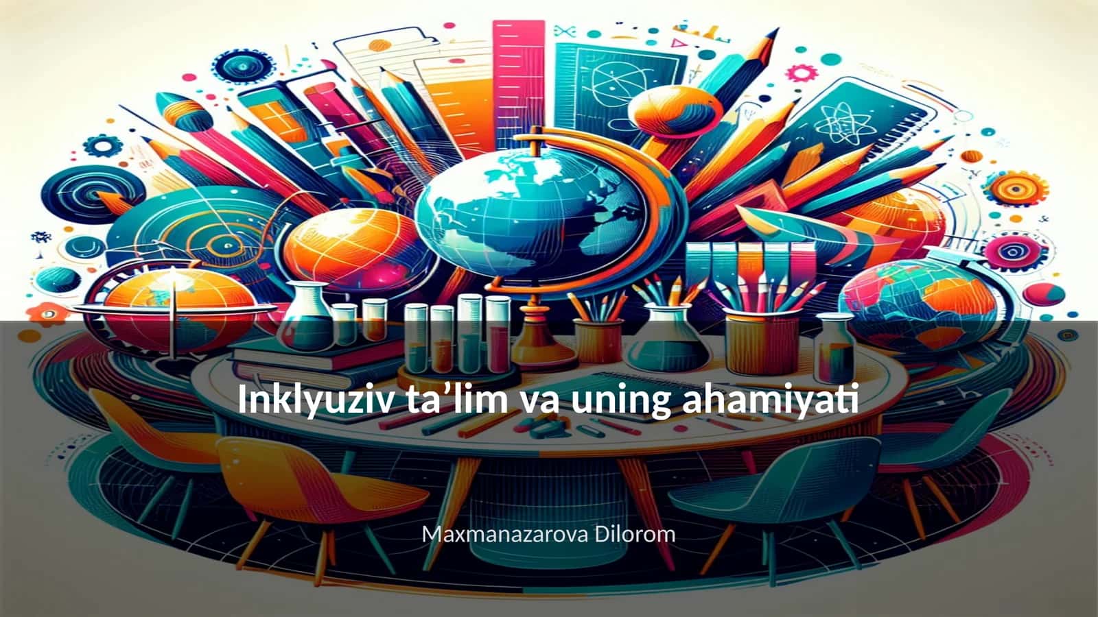 Inklyuziv taʼlim va uning ahamiyati 1
