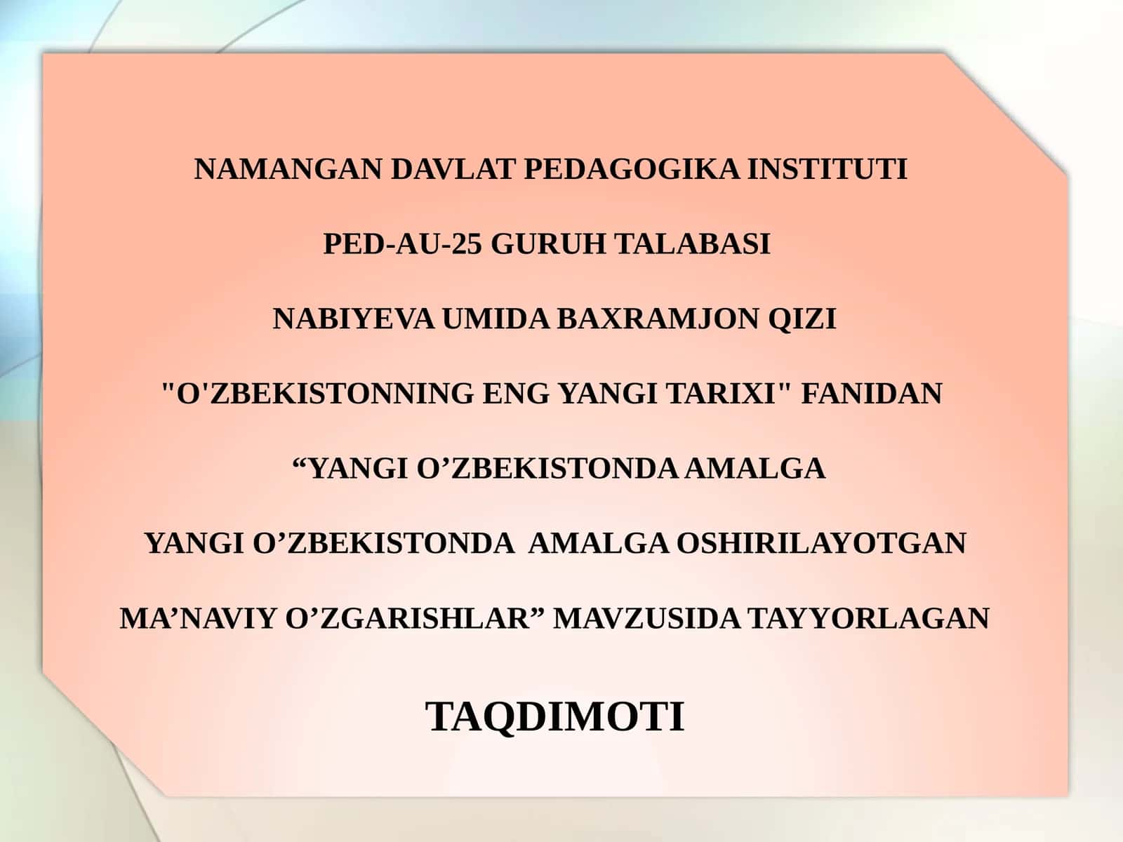 YANGI O’ZBEKISTONDA AMALGA OSHIRILAYOTGAN MA’NAVIY O’ZGARISHLAR 1