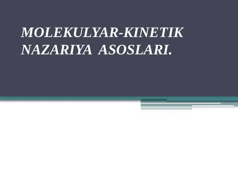 MOLEKULYAR-KINETIK NAZARIYA ASOSLARI 1
