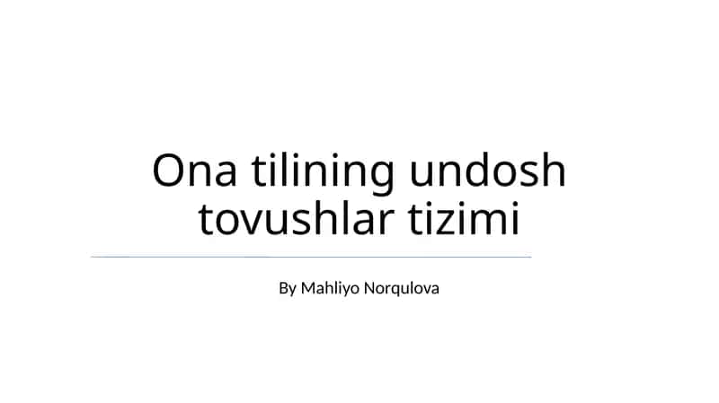 Ona tilining undosh tovushlar tizimi 1