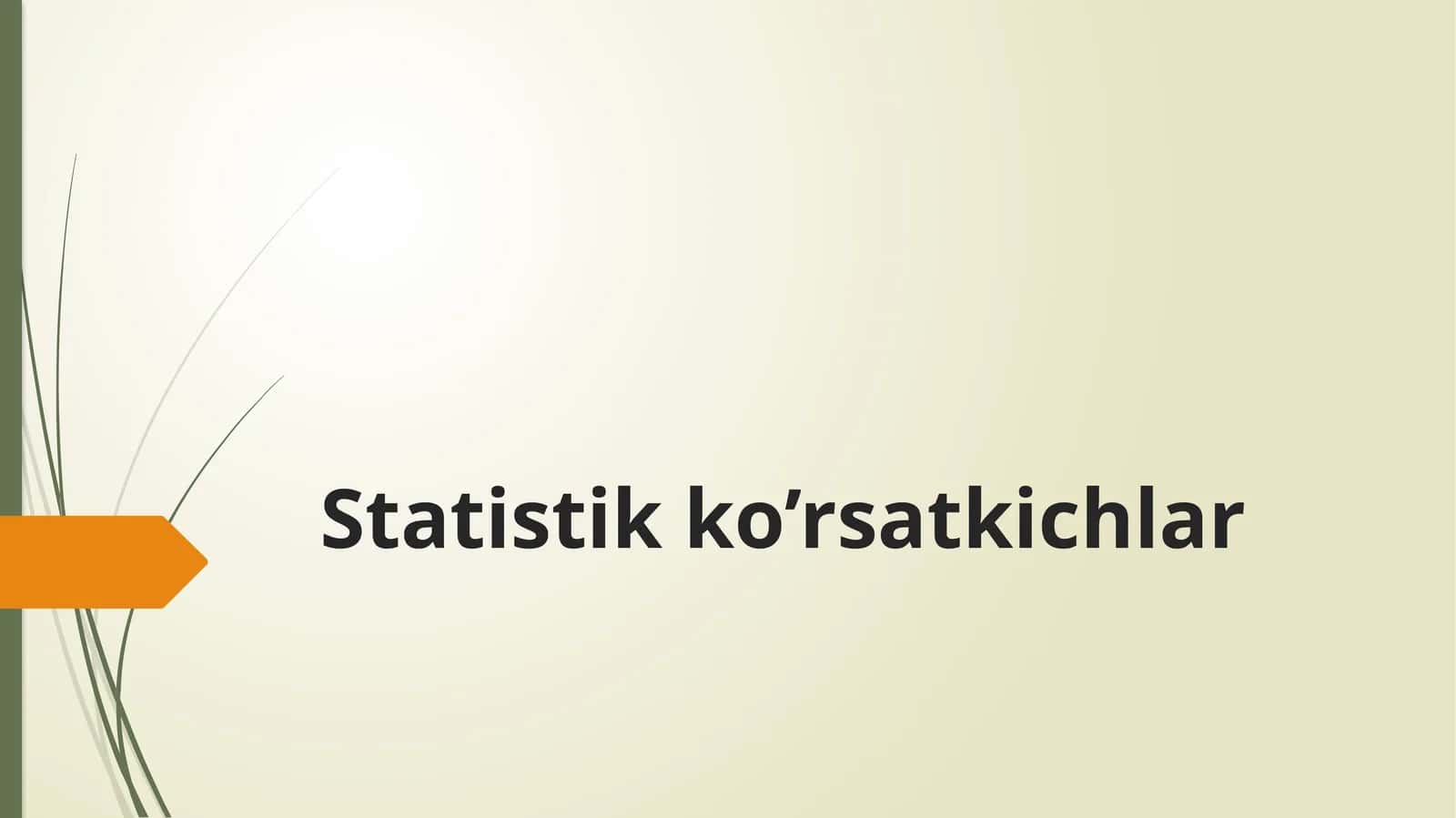 Statistik  ko’rsatkichlar 1